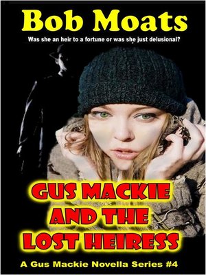 cover image of Gus Mackie and the Lost Heiress